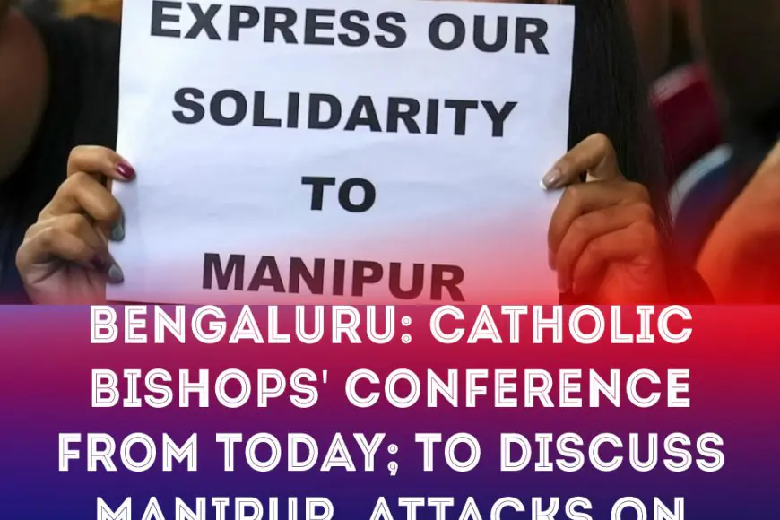 Bengaluru: Catholic bishops' conference from today; to discuss Manipur, attacks on churches &amp; UCC