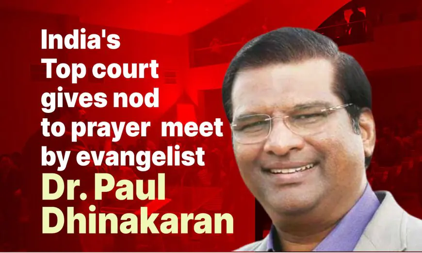 India's top court gives nod to prayer meet by evangelist