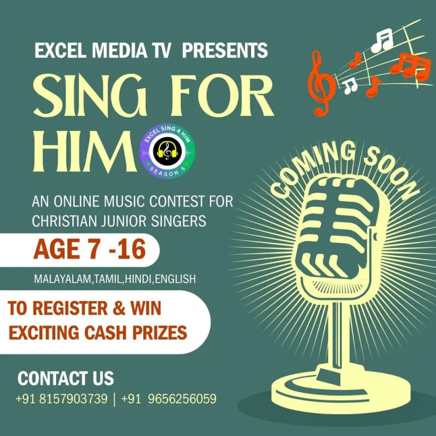 എക്സൽ Sing 4 him Juniors Season 5 രജിസ്ട്രേഷൻ ആരംഭിച്ചു