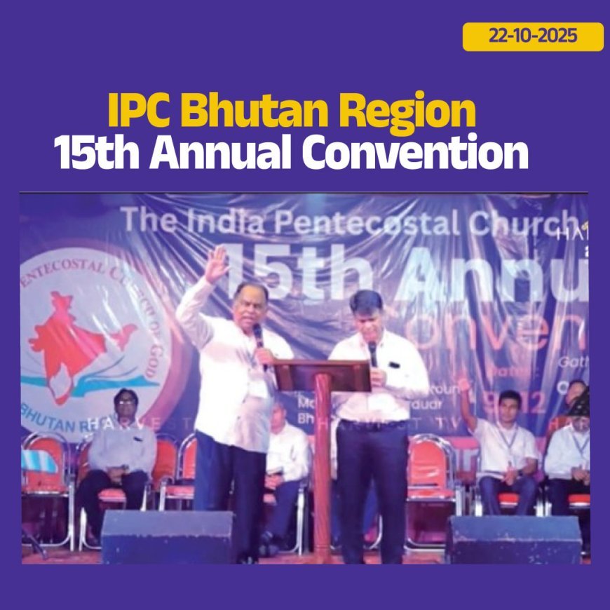 IPC Bhutan Region 15th Annual Convention Concludes