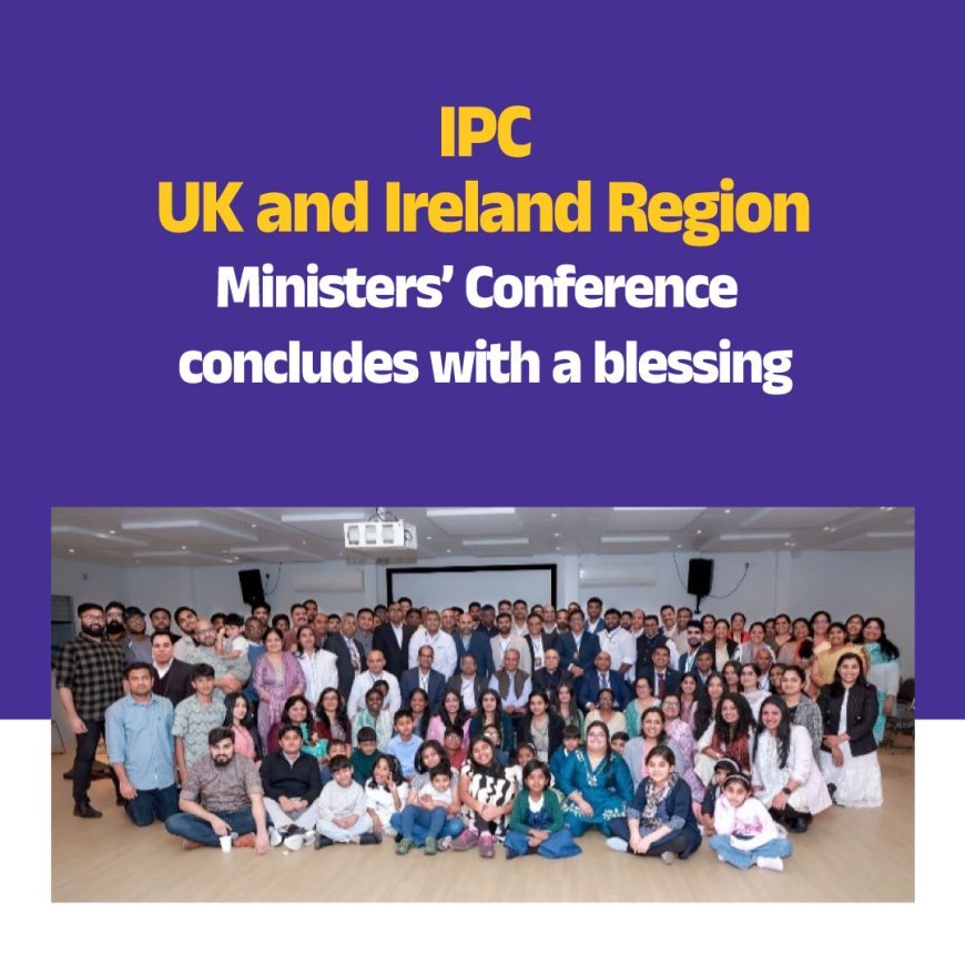 IPC UK and Ireland Region Ministers’ Conference concludes with a blessing