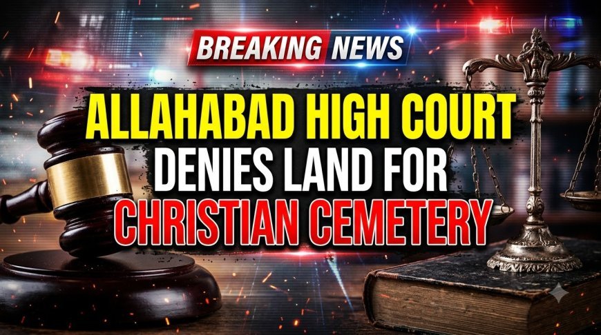 Court denies land for Christian cemetery
